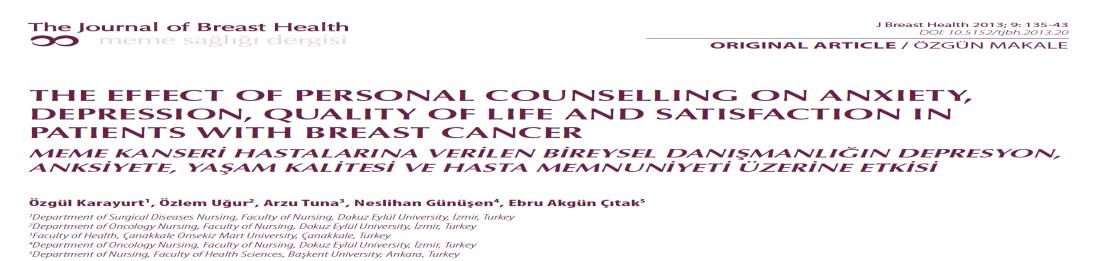 Karayurt ve arkadaşlarının (2013) yarı deneysel, prospektif longitudinal çalışmada; ameliyat sonrası, RT, KT sürecinde ve tedaviler tamamlandıktan sonra bir yıl devam eden, bireysel danışmanlık,