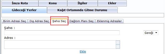 çıktı alınarak evrak asıllarının gönderilmesi gereklidir. Kullanıcılar sistemde bulunamayan dış adresler için ilgili proje sorumlusuna başvurarak ekleme yaptırabilirler. 5.4.