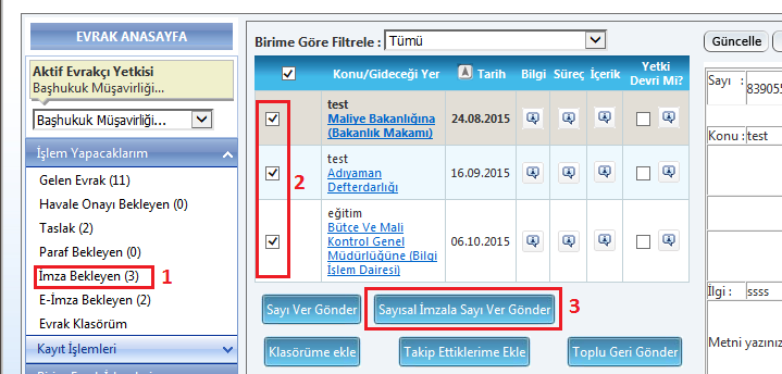 Sistem e-imza atılan evraka sayı, tarih verir ve detay ekranını açar. Evrak dış yazışma veya farklı birimler arasında gönderilecek ise işlem görmek üzere Posta birimine düşer.