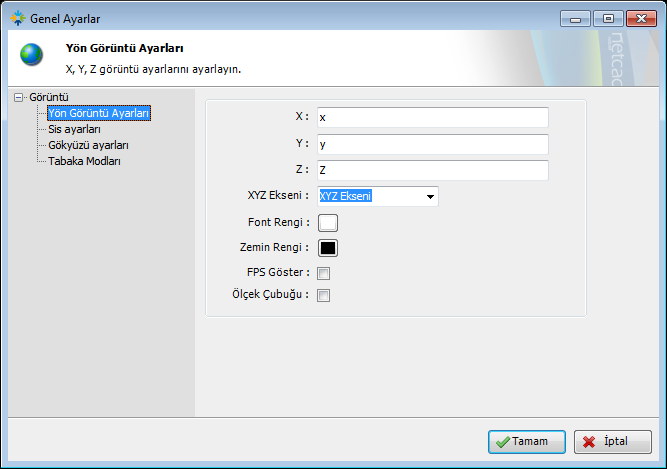 Yön ve Görüntü Ayarları Yön ve Görüntü Ayarları X,Y,Z, eksenlerinin ekranda hangi kodla görüneceğini X,Y,Z, eksenin gösterim şekli arka plan rengini FBS parametrelerinin ve ölçek çubuğunun