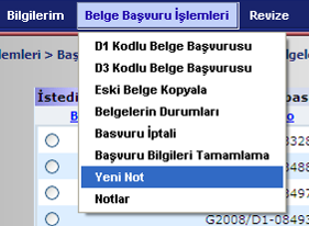 Başvuru Bilgileri Tamamla: Yarım Kalan Belge Başvuruları Listesi Ekranı B.7.Yeni Not: Firmanın İhracat Genel Müdürlüğü ne göndermek istediği bilgiler için kullanacağı menü adımıdır.