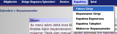 Revize Talebi İptal: İptal Edilecek Revize Talebi Sorgu Sonucu Ekranı D-Kapatma: Kapatma menüsü; düzenlenen Dâhilde İşleme İzin Belgeleri ve Yurt İçi Satış ve Teslim Belgelerinin taahhütlerinin