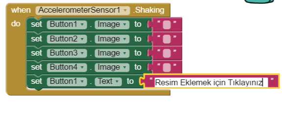 BiyoKatalog uygulaması İvmeÖlçer Bloğu ile Düğme Metninin Sıfırlanması Button (düğme) text i (metini) için yapacağımız işlem de neredeyse aynıdır.