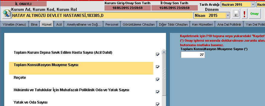 520.010 SUT kodunda yer alan muayene sayıları girilecek. Konsültasyon muayene sayısı hiçbir zaman toplam muayene sayısına eşit yada fazla olamaz.