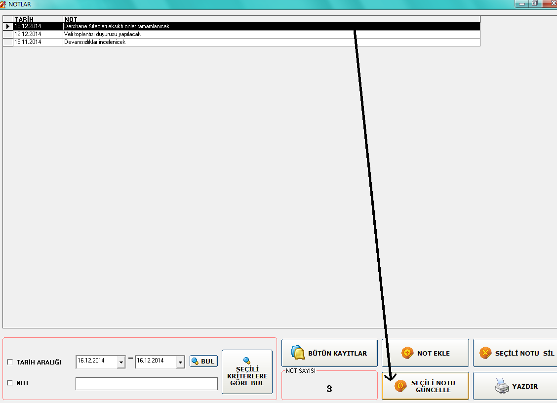 3.SEÇĠLĠ NOTU GÜNCELLE butonuna tıklayarak seçmiş olduğunuz sistemde