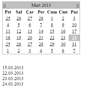 CALENDAR (TAKVİM) Bu örneğimizde de takvimde