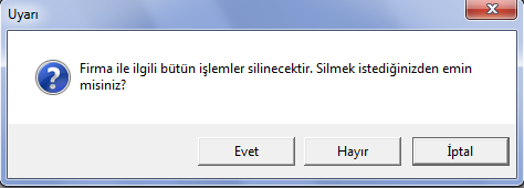 4. butonuna tıkladığınızda seçmiş olduğunuz bir firmayı silmenizi