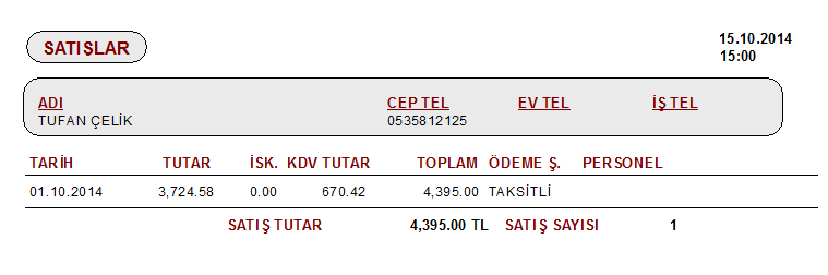 1.SATIŞLAR Butonuna tıklayarak arama yaptığınız