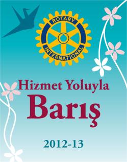 Sakuji TANAKA U.R. Başkanı 2012 13 Murat ÖZ U.R. 2430. Bölge Guvernörü 2012 13 Oya GALİ 3. Grup Guvernör Yardımcısı - HAFTALIK KULÜP BÜLTENİ Adres: İnönü Cad.