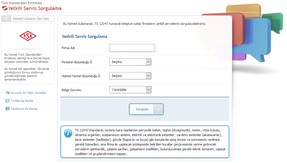 1.1. Hizmet bağlantısına tıkladığınızda, aşağıdaki ekran görüntüsündeki Yetkili Servis Sorgulama Formu açılır. Aşağıdaki sorgulama kriterlerini kullanarak sorgulama yapabilirsiniz.