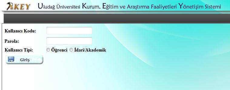 1. SİSTEME GİRİŞ UKEY sistemine http://ukey.uludag.edu.tr adresinden ulaşılır.