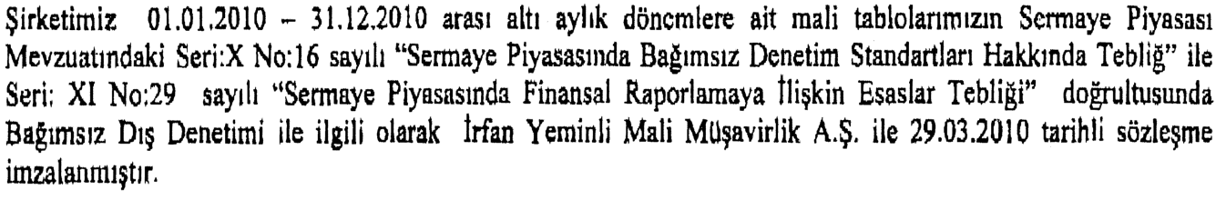 6. Kurulumuz kaydında bulunan ve hisse senetleri İMKB de işlem görmeyen Vetaş Veteriner ve Tarım İlaçları A.Ş. nin 01.04.2010 tarihli özel durum açıklaması aşağıdadır: 7.