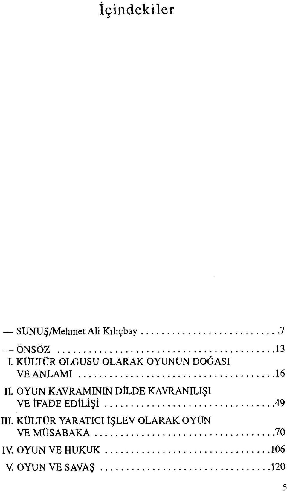 OYUN KAVRAMININ DlLDE KAVRANILIŞI VE ÎFADE EDİLİŞİ 49 m.