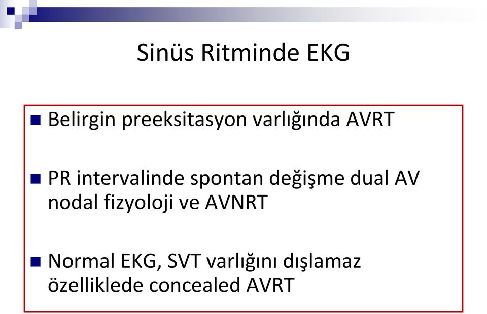 değişme dual AV nodal fizyoloji ve AVNRT