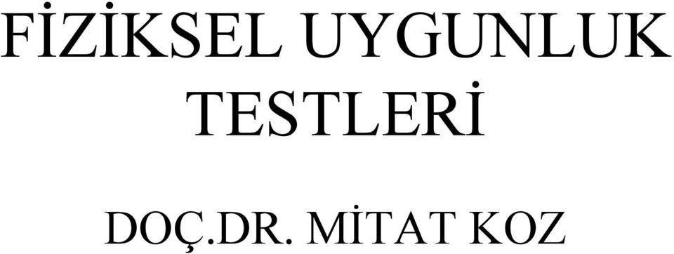 TESTLERİ