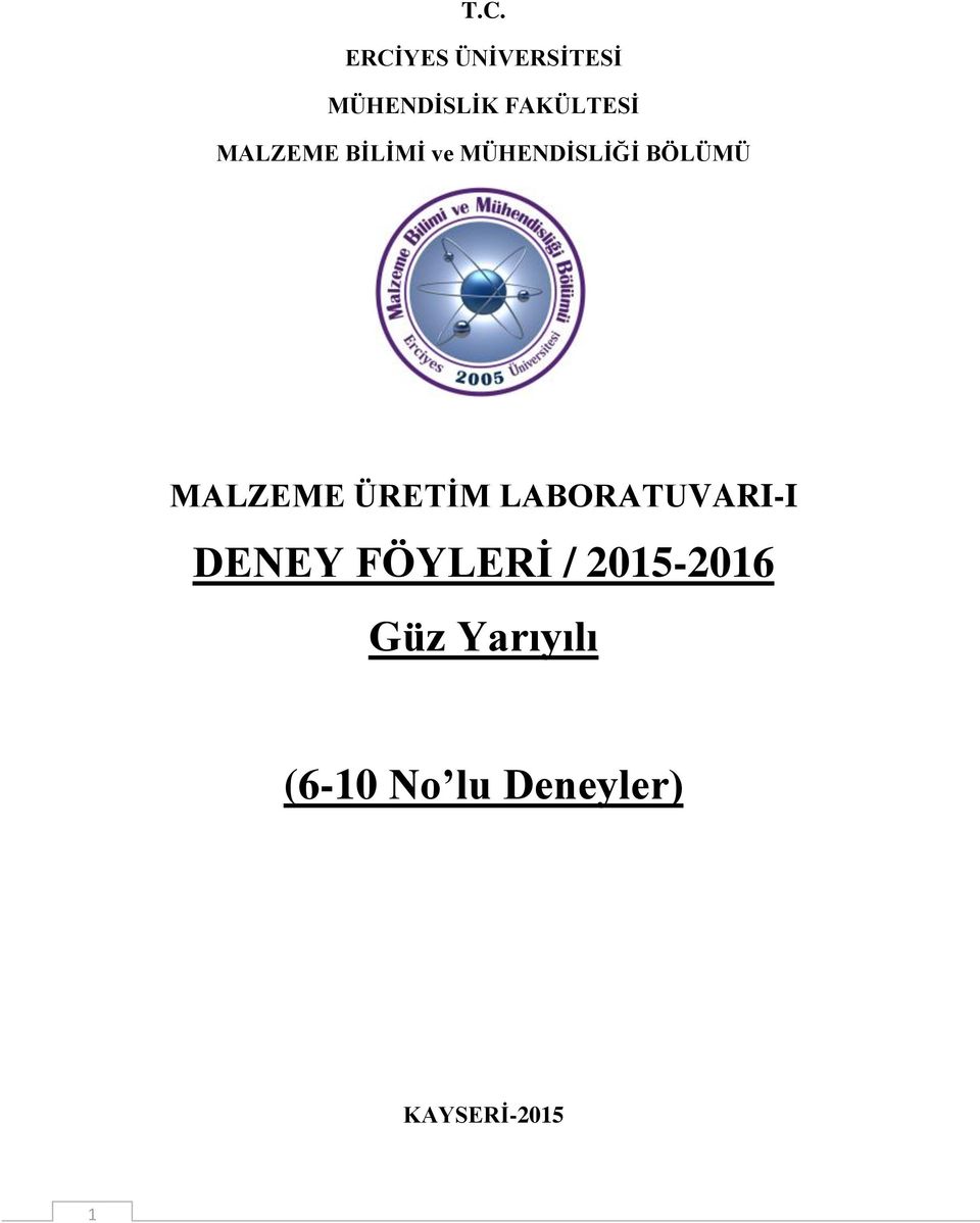 ÜRETİM LABORATUVARI-I DENEY FÖYLERİ / 2015-2016