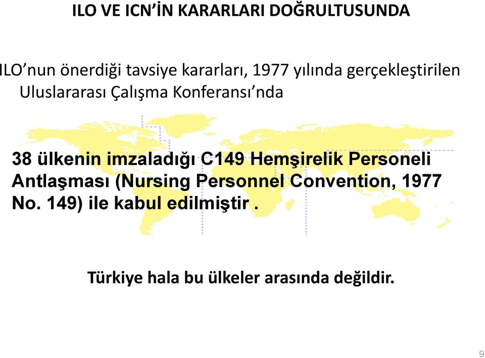 imzaladığı C149 Hemşirelik Personeli Antlaşması (Nursing Personnel