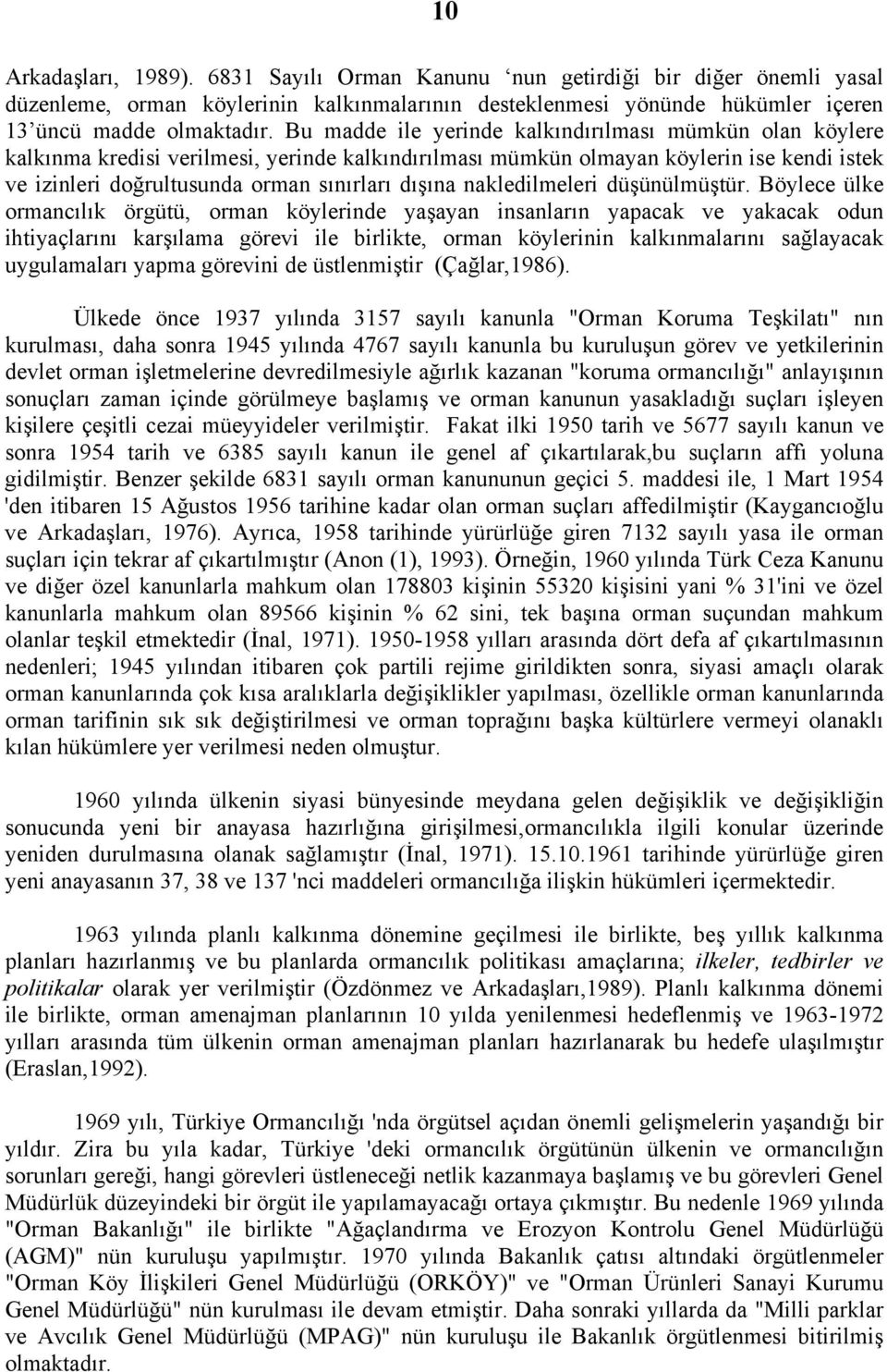 nakledilmeleri düşünülmüştür.