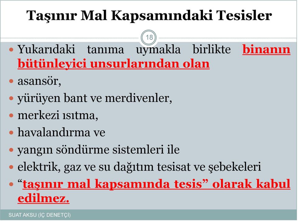 ısıtma, havalandırma ve yangın söndürme sistemleri ile elektrik, gaz ve su