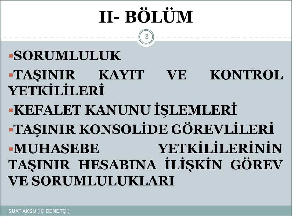 KONSOLİDE GÖREVLİLERİ 3 MUHASEBE