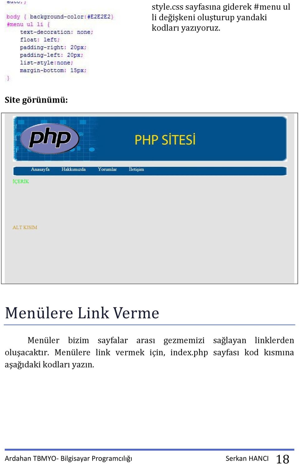 Site görünümü: Menu lere Link Verme Menüler bizim sayfalar arası gezmemizi