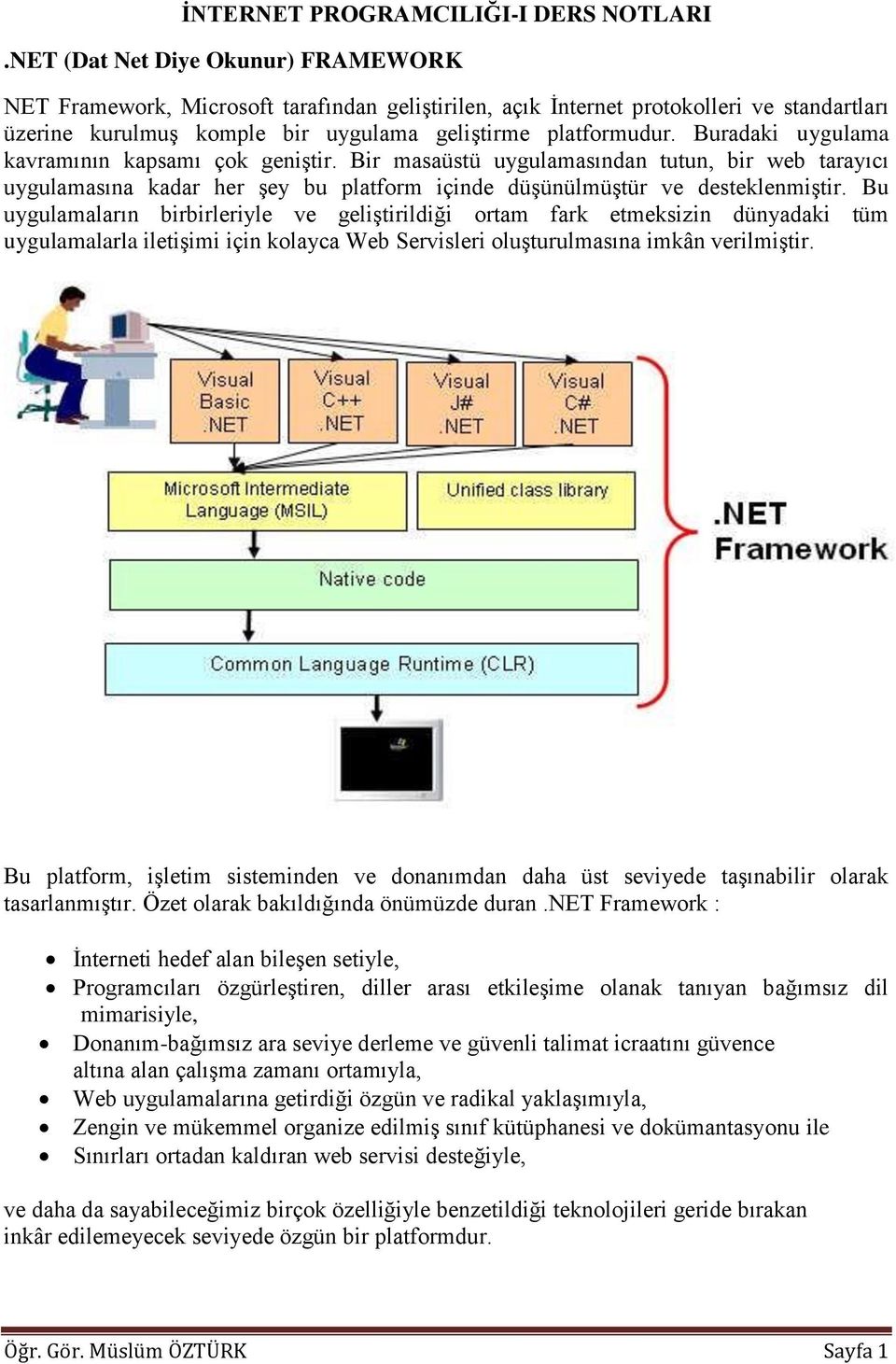 Buradaki uygulama kavramının kapsamı çok geniştir. Bir masaüstü uygulamasından tutun, bir web tarayıcı uygulamasına kadar her şey bu platform içinde düşünülmüştür ve desteklenmiştir.