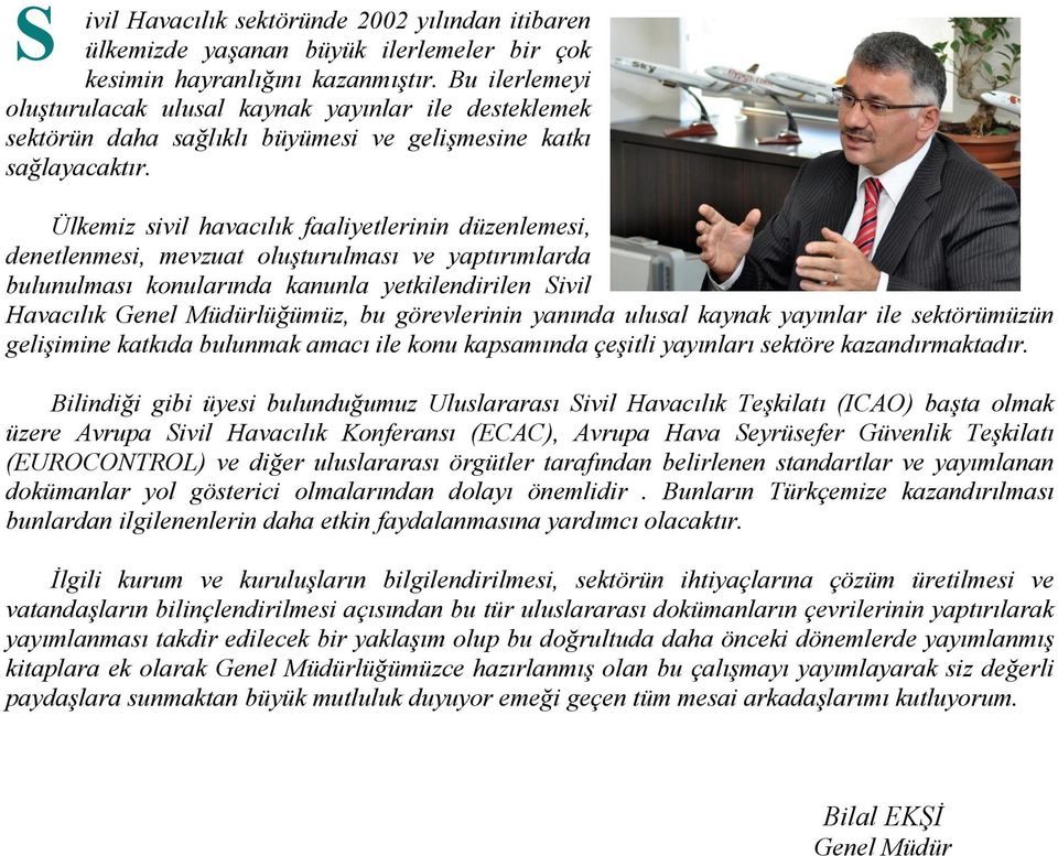 .. 2-6 2.6 İnsanlar, bağlam ve emniyet Shel modeli... 2-9 2.7 Hatalar ve ihlaller.... 2-15 2.8 Örgüt kültürü... 2-23 2.9 Emniyet incelemesi... 2-31 Bölüm 3. EMNİYET YÖNETİMİNE GİRİŞ... 3-1 3.