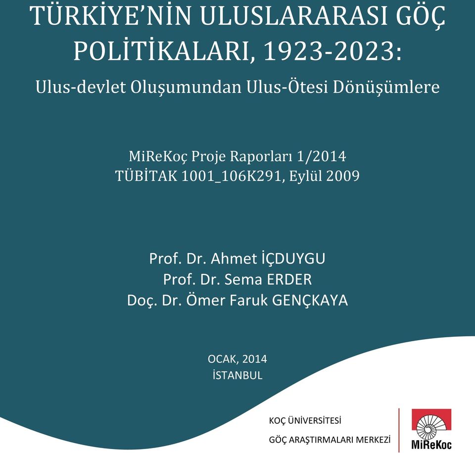 1001_106K291, Eylül 2009 Prof. Dr. Ahmet İÇDUYGU Prof. Dr. Sema ERDER Doç.