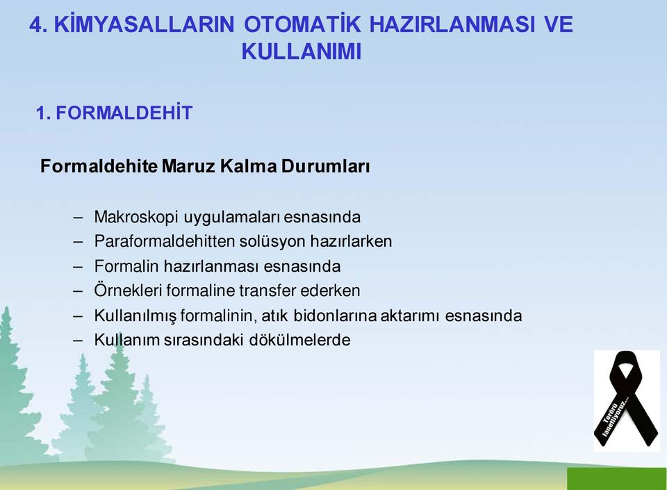 Paraformaldehitten solüsyon hazırlarken Formalin hazırlanması esnasında Örnekleri