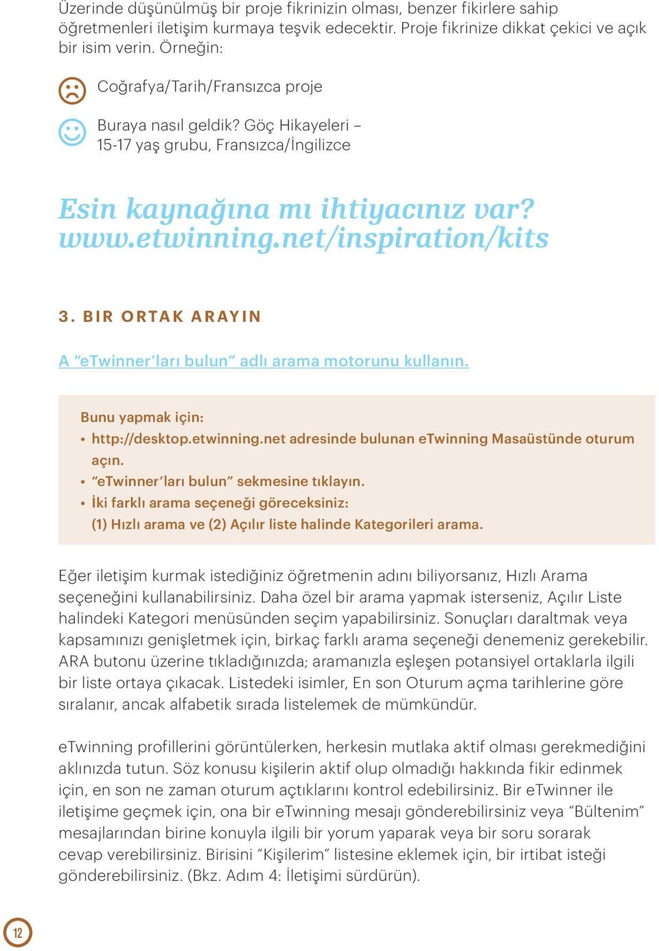 BIR ORTAK ARAYIN A etwinner ları bulun adlı arama motorunu kullanın. Bunu yapmak için: açın. (1) Hızlı arama ve (2) Açılır liste halinde Kategorileri arama.