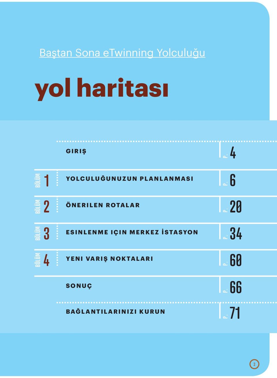 ROTALAR ESINLENME IÇIN MERKEZ İSTASYON YENI VARIŞ NOKTALARI