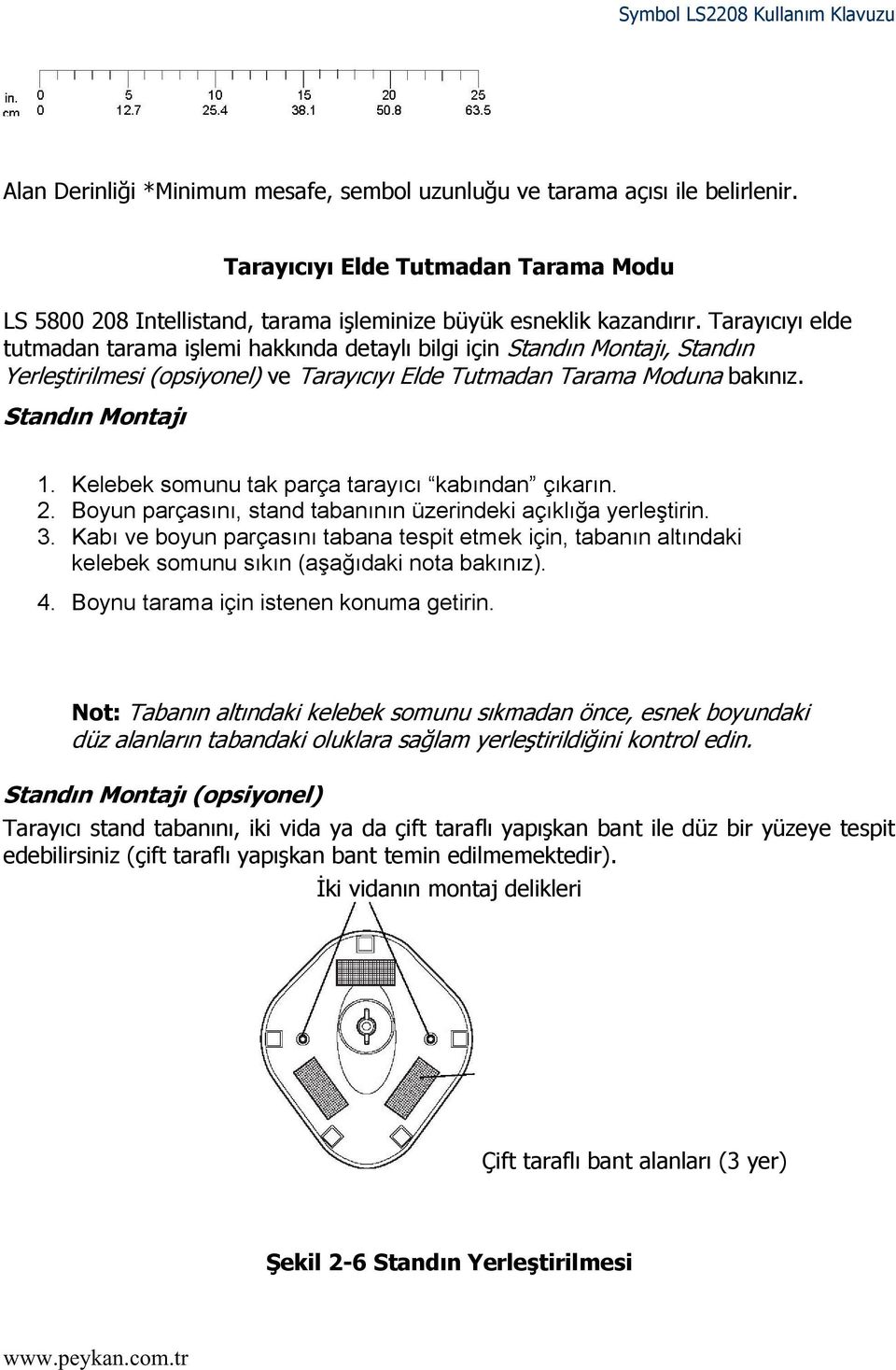 Kelebek somunu tak parça tarayıcı kabından çıkarın. 2. Boyun parçasını, stand tabanının üzerindeki açıklığa yerleştirin. 3.