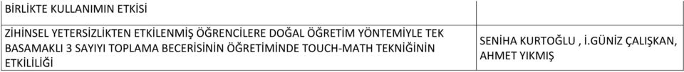 BASAMAKLI 3 SAYIYI TOPLAMA BECERİSİNİN ÖĞRETİMİNDE