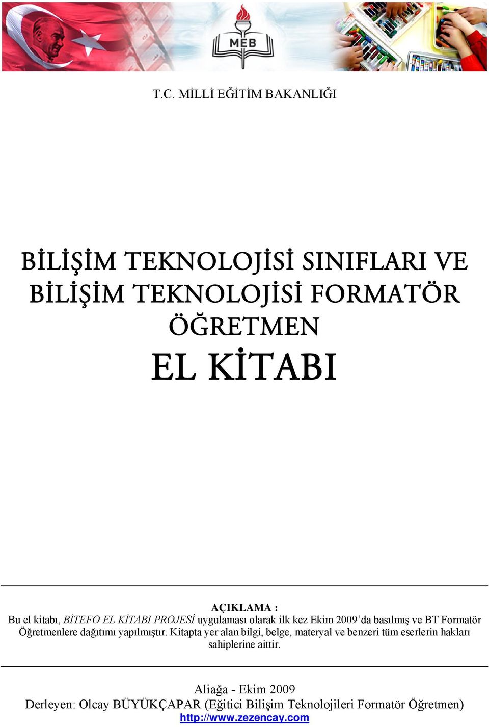 dağıtımı yapılmıştır. Kitapta yer alan bilgi, belge, materyal ve benzeri tüm eserlerin hakları sahiplerine aittir.