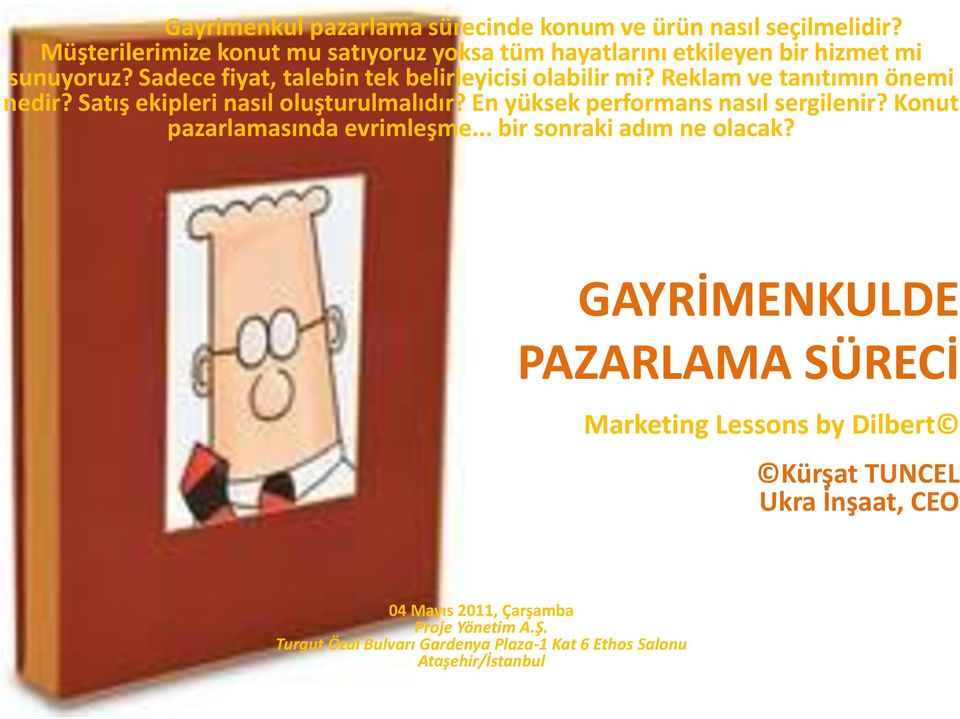 Reklam ve tanıtımın önemi nedir? Satış ekipleri nasıl oluşturulmalıdır? En yüksek performans nasıl sergilenir? Konut pazarlamasında evrimleşme.