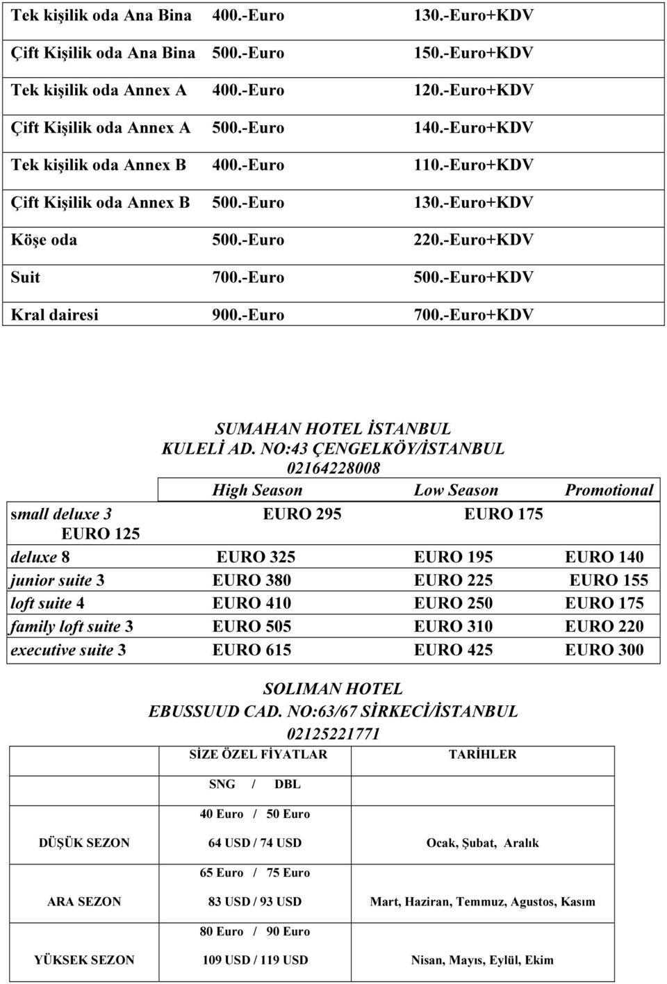 -Euro+KDV SUMAHAN HOTEL İSTANBUL KULELİ AD.