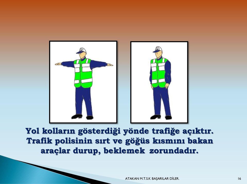 Trafik polisinin sırt ve göğüs kısmını