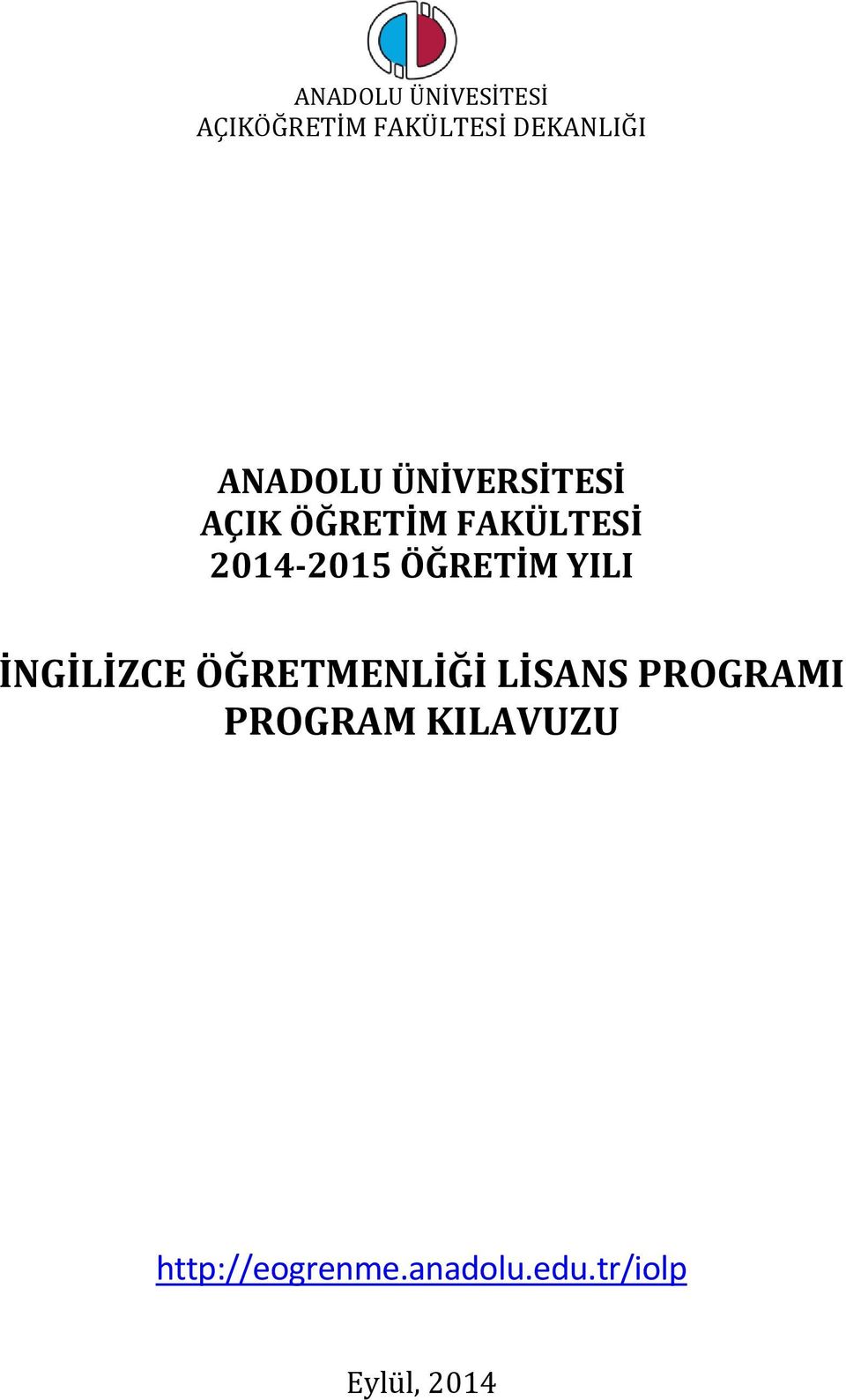 ÖĞRETİM YILI İNGİLİZCE ÖĞRETMENLİĞİ LİSANS PROGRAMI