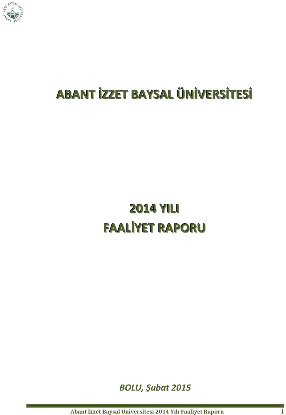 Şubat 2015 Abant İzzet Baysal