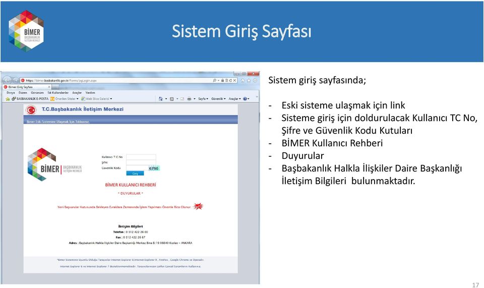 Şifre ve Güvenlik Kodu Kutuları - BİMER Kullanıcı Rehberi - Duyurular -