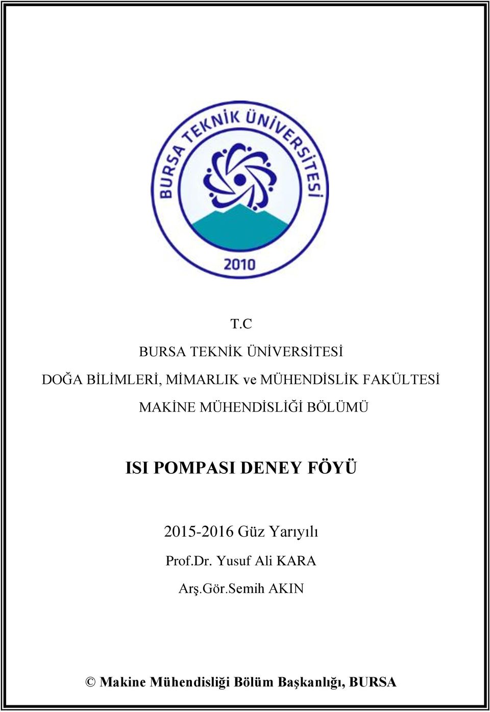 POMPASI DENEY FÖYÜ 2015-2016 Güz Yarıyılı Prof.Dr.