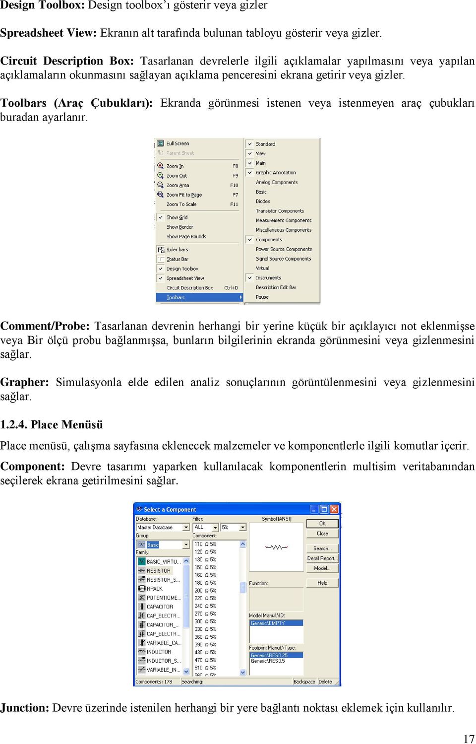 Toolbars (Araç Çubukları): Ekranda görünmesi istenen veya istenmeyen araç çubukları buradan ayarlanır.