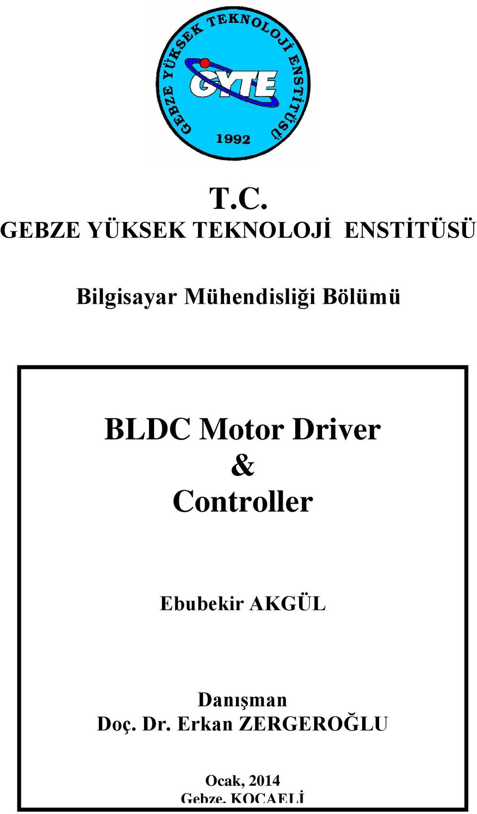 Driver & Controller Ebubekir AKGÜL Danışman