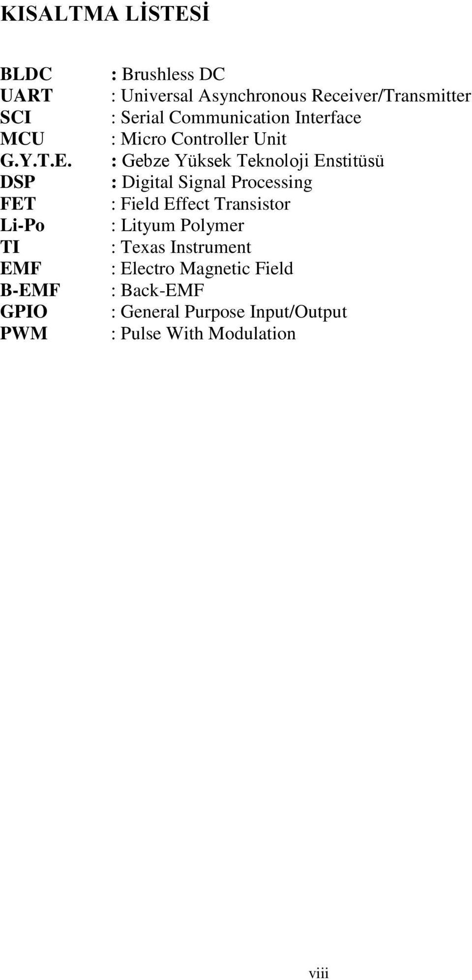 DSP FET Li-Po TI EMF B-EMF GPIO PWM : Brushless DC : Universal Asynchronous Receiver/Transmitter :