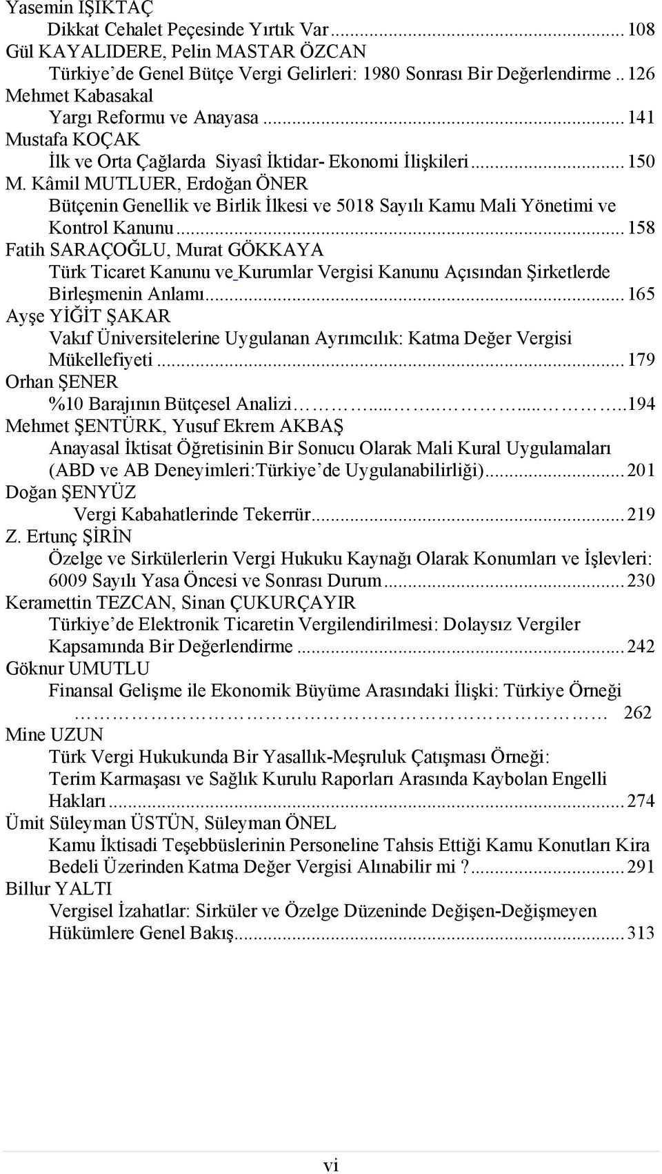 Kâmil MUTLUER, Erdoğan ÖNER Bütçenin Genellik ve Birlik İlkesi ve 5018 Sayılı Kamu Mali Yönetimi ve Kontrol Kanunu.