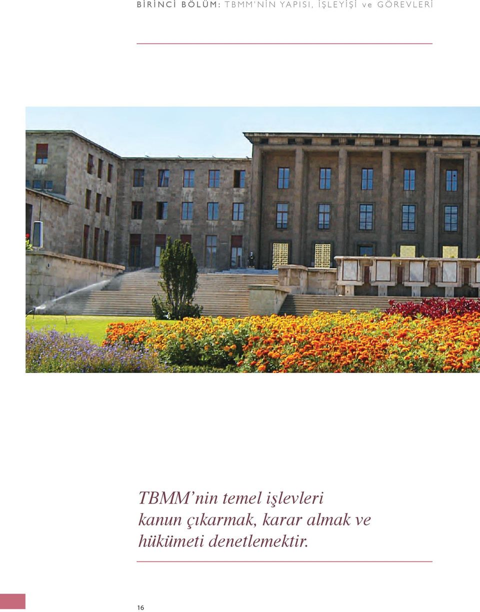 R İ TBMM nin temel işlevleri kanun