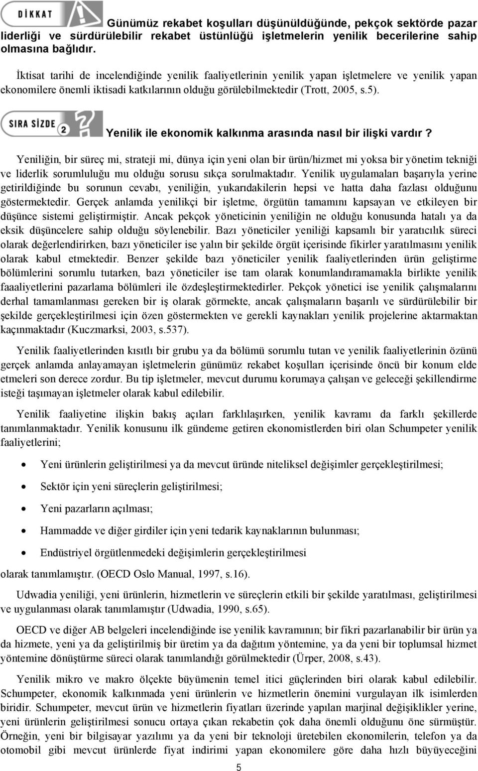 Yenilik ile ekonomik kalkınma arasında nasıl bir ilişki vardır?