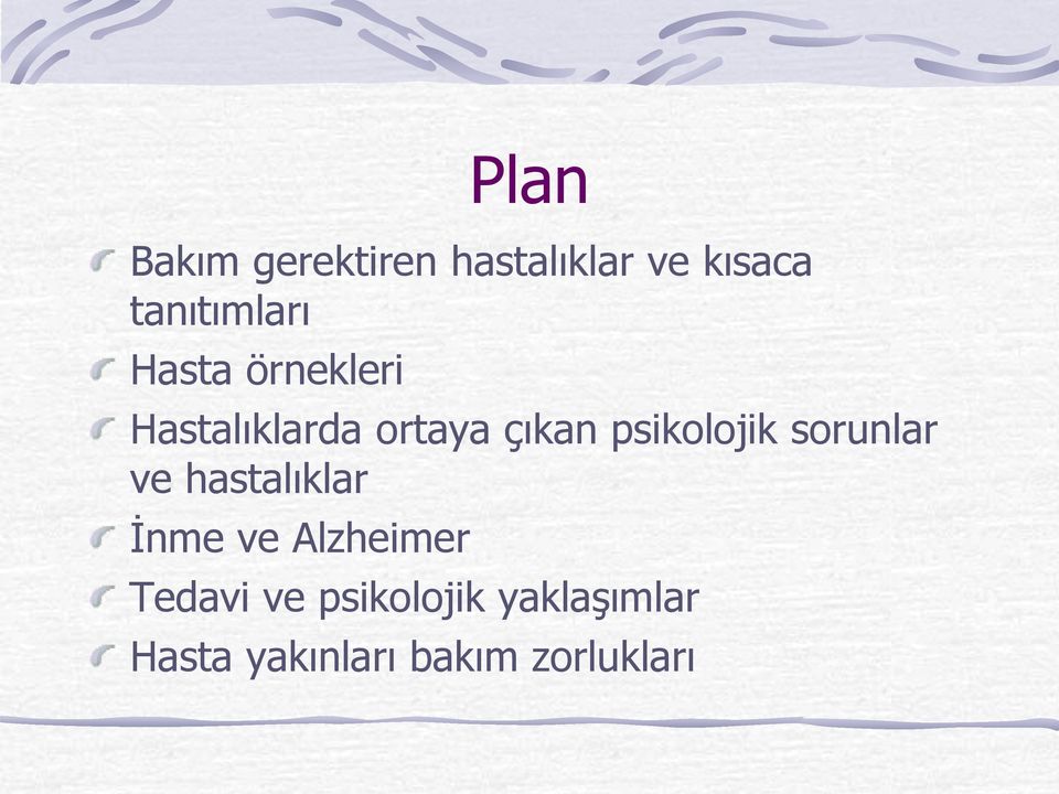 psikolojik sorunlar ve hastalıklar İnme ve Alzheimer