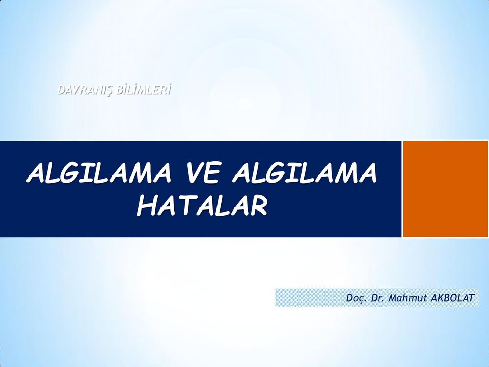 ALGILAMA VE