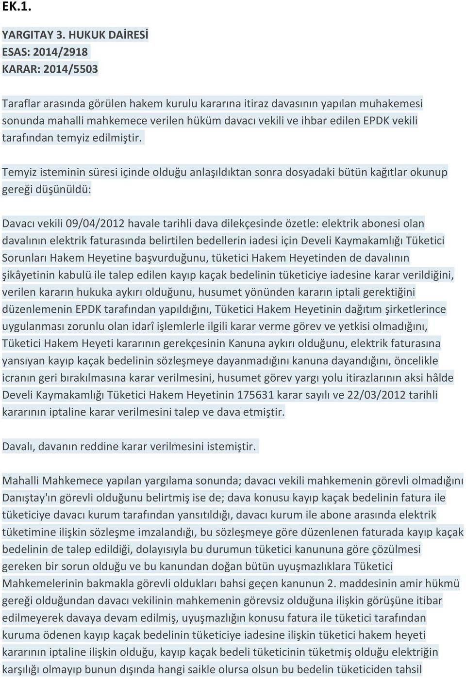 edilen EPDK vekili tarafından temyiz edilmiştir.